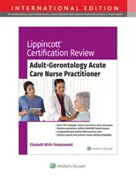 Lippincott Certification Review: Praktyka pielęgniarska w zakresie ostrej opieki gerontologicznej dla dorosłych - Lippincott Certification Review: Adult Gerontology Acute Care Nurse Practitioner