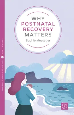 Dlaczego powrót do zdrowia po porodzie ma znaczenie - Why Postnatal Recovery Matters