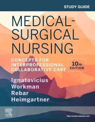 Study Guide for Medical-Surgical Nursing - Concepts for Interprofessional Collaborative Care (Podręcznik do nauki pielęgniarstwa medyczno-chirurgicznego - koncepcje współpracy międzybranżowej) - Study Guide for Medical-Surgical Nursing - Concepts for Interprofessional Collaborative Care