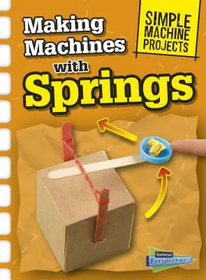 Tworzenie maszyn za pomocą sprężyn - Making Machines with Springs