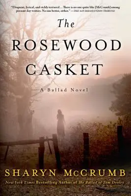 Szkatułka z drzewa różanego: Powieść Ballada - The Rosewood Casket: A Ballad Novel