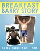 Śniadaniowa historia Barry'ego (Gohil Bsc (Hons) Barry) - Breakfast Barry Story (Gohil Bsc (Hons) Barry)