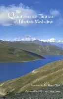 Kwintesencja tantr medycyny tybetańskiej - The Quintessence Tantras of Tibetan Medicine