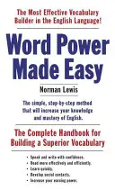 Word Power Made Easy: Kompletny podręcznik budowania doskonałego słownictwa - Word Power Made Easy: The Complete Handbook for Building a Superior Vocabulary