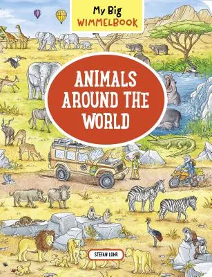 My Big Wimmelbook: Zwierzęta na całym świecie - My Big Wimmelbook: Animals Around the World