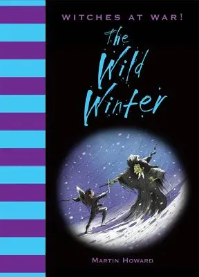 Czarownice na wojnie! Dzika zima - Witches at War!: The Wild Winter