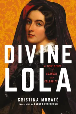 Boska Lola: Prawdziwa historia skandalu i sławy - Divine Lola: A True Story of Scandal and Celebrity