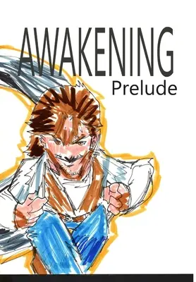 Przebudzenie: Preludium - Awakening: Prelude