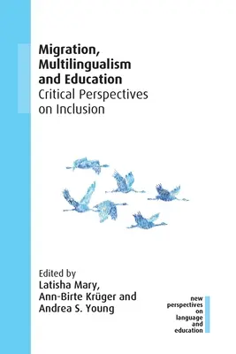 Migracja, wielojęzyczność i edukacja: Krytyczne perspektywy integracji, 91 - Migration, Multilingualism and Education: Critical Perspectives on Inclusion, 91