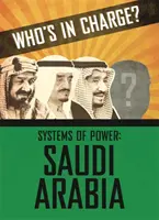 Kto rządzi? Systemy władzy: Arabia Saudyjska - Who's in Charge? Systems of Power: Saudi Arabia