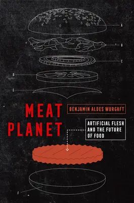 Meat Planet, 69: Sztuczne mięso i przyszłość żywności - Meat Planet, 69: Artificial Flesh and the Future of Food