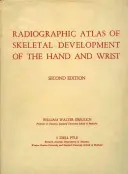 Atlas radiograficzny rozwoju szkieletu dłoni i nadgarstka - Radiographic Atlas of Skeletal Development of the Hand and Wrist