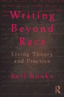 Pisanie poza rasą: żywa teoria i praktyka - Writing Beyond Race: Living Theory and Practice