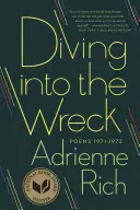 Diving Into the Wreck: Wiersze 1971-1972 - Diving Into the Wreck: Poems 1971-1972