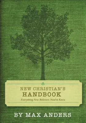 Podręcznik nowego chrześcijanina: Wszystko, co wierzący powinni wiedzieć - New Christian's Handbook: Everything Believers Need to Know