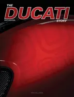 Historia Ducati - wydanie 6: Motocykle wyścigowe i produkcyjne od 1945 roku - The Ducati Story - 6th Edition: Racing and Production Motorcycles from 1945