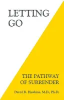 Letting Go: Ścieżka poddania się - Letting Go: The Pathway of Surrender