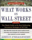 Co działa na Wall Street: Klasyczny przewodnik po najlepszych strategiach inwestycyjnych wszech czasów - What Works on Wall Street: The Classic Guide to the Best-Performing Investment Strategies of All Time