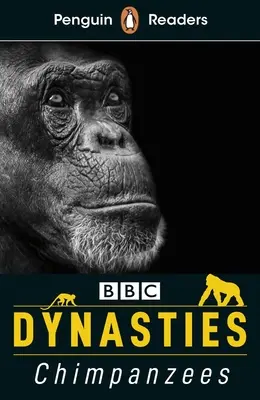 Dynastie: Szympansy (ELT Graded Reader): Poziom 3 - Dynasties: Chimpanzees (ELT Graded Reader): Level 3