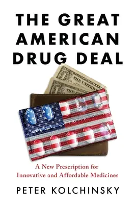 The Great American Drug Deal: Nowa recepta na innowacyjne i niedrogie leki - The Great American Drug Deal: A New Prescription for Innovative and Affordable Medicines