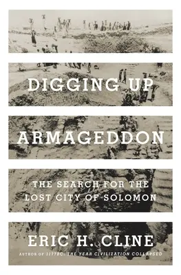 Digging Up Armageddon: Poszukiwania zaginionego miasta Salomona - Digging Up Armageddon: The Search for the Lost City of Solomon