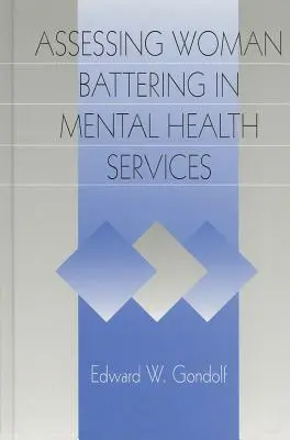 Ocena przemocy wobec kobiet w usługach zdrowia psychicznego - Assessing Woman Battering in Mental Health Services