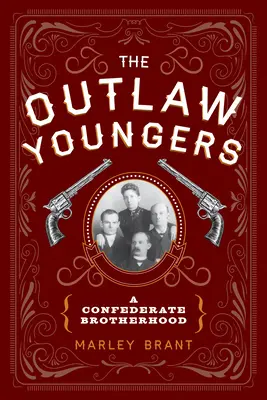 The Outlaw Youngers: Bractwo Konfederatów - The Outlaw Youngers: A Confederate Brotherhood