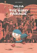 Hilda i ptasia parada: Hilda Book 3 - Hilda and the Bird Parade: Hilda Book 3