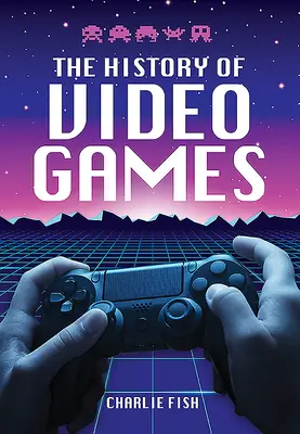 Historia gier wideo - The History of Video Games