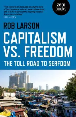 Kapitalizm kontra wolność: The Toll Road to Serfdom - Capitalism vs. Freedom: The Toll Road to Serfdom