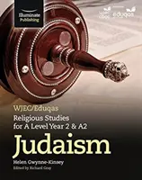 WJEC/Eduqas Religious Studies for A Level Year 2 & A2 - Judaizm - WJEC/Eduqas Religious Studies for A Level Year 2 & A2 - Judaism