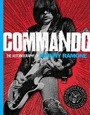 Commando: Autobiografia Johnny'ego Ramone'a