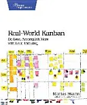 Kanban w świecie rzeczywistym: Rób mniej, osiągaj więcej dzięki Lean Thinking - Real-World Kanban: Do Less, Accomplish More with Lean Thinking