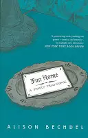 Zabawa w dom - rodzinny tragikomiks - Fun Home - A Family Tragicomic