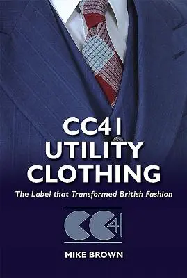 Odzież użytkowa Cc41: marka, która zmieniła brytyjską modę - Cc41 Utility Clothing: The Label That Transformed British Fashion