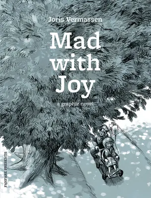 Szalony z radości: Powieść graficzna - Mad with Joy: A Graphic Novel