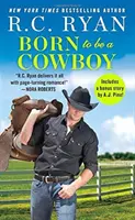 Born to Be a Cowboy: Zawiera dodatkową powieść - Born to Be a Cowboy: Includes a Bonus Novella