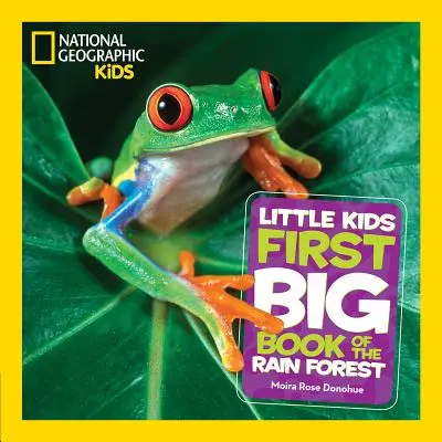 National Geographic Little Kids Pierwsza duża książka o lesie deszczowym - National Geographic Little Kids First Big Book of the Rain Forest