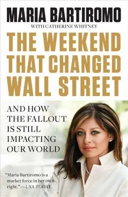 Weekend, który zmienił Wall Street: I jak jego skutki wciąż wpływają na nasz świat - The Weekend That Changed Wall Street: And How the Fallout Is Still Impacting Our World