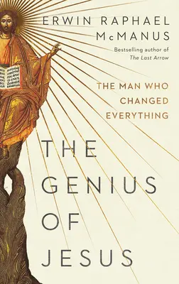 Geniusz Jezusa: Człowiek, który zmienił wszystko - The Genius of Jesus: The Man Who Changed Everything