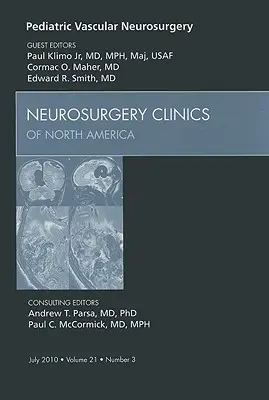 Neurochirurgia naczyniowa u dzieci, wydanie Neurosurgery Clinics, 21 - Pediatric Vascular Neurosurgery, an Issue of Neurosurgery Clinics, 21