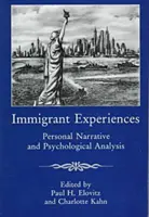 Doświadczenia imigrantów: Osobista narracja i analiza psychologiczna - Immigrant Experiences: Personal Narrative and Psychological Analysis