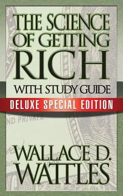 Nauka o bogaceniu się z przewodnikiem do studiowania: Wydanie specjalne Deluxe - The Science of Getting Rich with Study Guide: Deluxe Special Edition