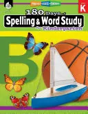 180 dni nauki ortografii i wyrazów dla przedszkola: Ćwicz, oceniaj, diagnozuj - 180 Days of Spelling and Word Study for Kindergarten: Practice, Assess, Diagnose