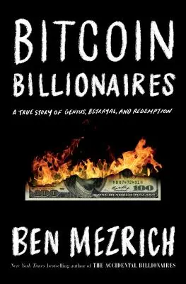 Bitcoin Billionaires - Prawdziwa historia geniuszu, zdrady i odkupienia - Bitcoin Billionaires - A True Story of Genius, Betrayal, and Redemption