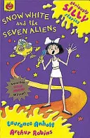 Poważnie głupie historie: Królewna Śnieżka i siedmiu kosmitów - Seriously Silly Stories: Snow White and The Seven Aliens