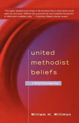 United Methodist Beliefs: Krótkie wprowadzenie - United Methodist Beliefs: A Brief Introduction