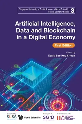 Sztuczna inteligencja, dane i blockchain w gospodarce cyfrowej, wydanie pierwsze - Artificial Intelligence, Data and Blockchain in a Digital Economy, First Edition