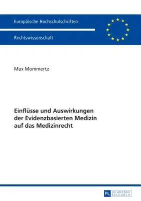 Znaczenie i wpływ medycyny opartej na dowodach na prawo medyczne - Einflsse und Auswirkungen der Evidenzbasierten Medizin auf das Medizinrecht