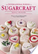 Międzynarodowa Szkoła Cukiernictwa: Księga pierwsza dla początkujących - International School of Sugarcraft: Book One Beginners